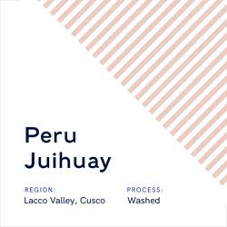 Peru Juihuay coffee beans